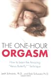 The One-Hour Orgasm: How to Learn the Amazing "Venus Butterfly" Technique