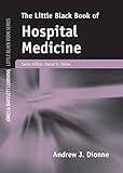 The Little Black Book of Hospital Medicine (Little Black Book) (Jones and Bartlett's Little Black Book)