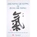Zhi Neng Qigong de Pang He Ming. Le qigong de la sagesse