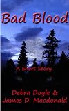 Bad Blood: A Short Story