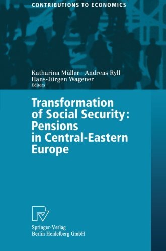 Transformation of Social Security: Pensions in Central-Eastern Europe (Contributions to Economics)
