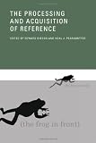 The processing and acquisition of reference