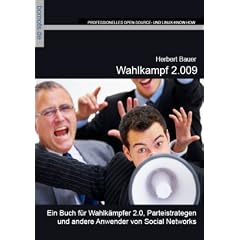 Wahlkampf 2.009: Ein Buch �ber Social Networking und Politik