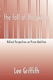 The Fall of the Prison: Biblical Perspectives on Prison Abolition