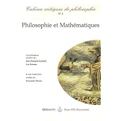 Cahiers critiques de philosophie, N� 3, automne 2006 : Philosophie et Math�matiques