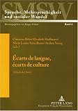 Ecarts de Langue, Ecarts de Culture: A L'Ecole de L'Autre (Sprache, Mehrsprachigkeit Und Sozialer Wandel) Ecarts de Langue, Ecarts de Culture: A L'Ecole de L'Autre (Sprache, Mehrsprachigkeit Und Sozialer Wandel)