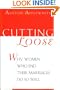 Cutting Loose: Why Women Who End Their Marriages Do So Well