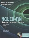 NCLEX-RN Review: 1,000 Practice Questions To Help You Pass