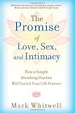 The Promise of Love, Sex, and Intimacy: How a Simp...