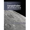 Fotografischer Mondatlas: 69 Mondregionen in hochaufl�senden Fotos