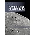 Fotografischer Mondatlas: 69 Mondregionen in hochaufl�senden Fotos