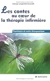 Les contes au coeur de la thérapie infirmière : Psychiatrie et conte thérapeutique
