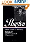 Zora Neale Hurston : Folklore, Memoirs, and Other Writings : Mules and Men, Tell My Horse, Dust Tracks on a Road, Selected Articles (The Library of America, 75)
