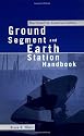 The Satellite Communication Ground Segment and Earth Station Handbook