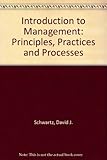Introduction to management : principles, practices, and process