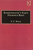 Schopenhauer's early fourfold root : translation and commentary