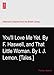 You'll Love Me Yet. By F. Haswell, and That Little Woman. By I. J. Lemon. [Tales.]