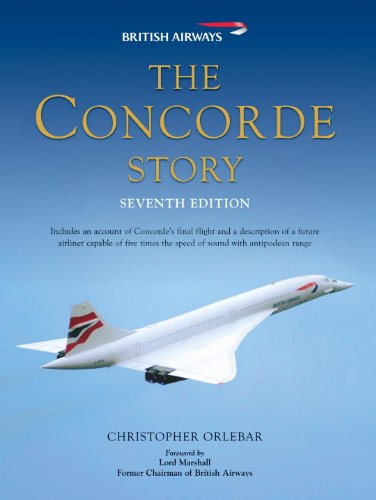 The Concorde Story: Seventh Edition (General Aviation)