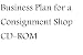 Business Plan for a Consignment Shop (Fill-in-the-Blank Business Plan for a Consignment Shop)