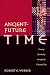 Ancient-Future Time: Forming Spirituality through the Christian Year