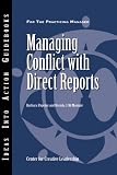 Managing Conflict with Direct Reports (J-B CCL (Center for Creative Leadership))