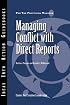 Managing Conflict with Direct Reports (J-B CCL (Center for Creative Leadership))