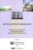 Setor Eletrico Brasileiro Cenarios De Crescimento E Requisitors Para a Retomada De Investimentos