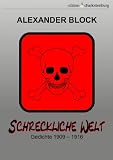 Schreckliche Welt. Gedichte 1909 -- 1916 (edition charlottenburg) (German Edition)