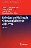 Embedded and multimedia computing technology and service : EMC 2012