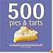 500 Pies & Tarts: The Only Pie & Tart Compendium You'll Ever Need (500 (Sellers Publishing))