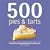 500 Pies & Tarts: The Only Pie & Tart Compendium You'll Ever Need (500 (Sellers Publishing))