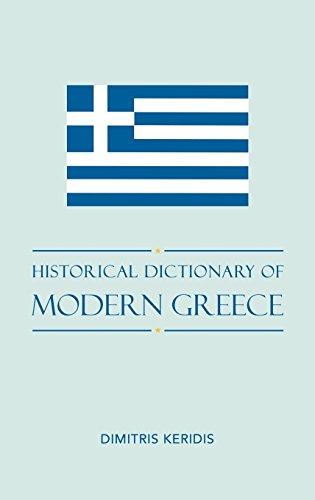 Historical Dictionary of Modern Greece (Historical Dictionaries of Europe), by Dimitris Keridis