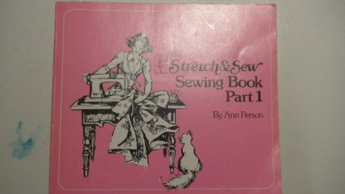 The Stretch & Sew Sewing Book Part 1