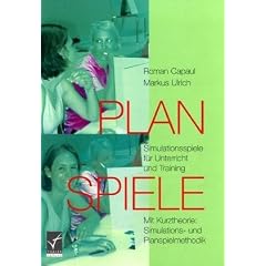 Planspiele: Simulationsspiele f�r Unterricht und Training