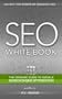 SEO White Book - The Organic Guide to Google Search Engine Optimization (The SEO Series)