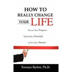 How to Really Change Your Life