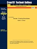Outlines & Highlights for Gender: Crossing Boundaries by Galliano, ISBN: 053435582X (Cram 101 Series)