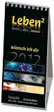 Leben  wünsch ich dir 2012: Ehrlich-offen-intensiv