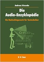 Die Audio-Enzyklopädie: Ein Nachschlagewerk für Tontechniker