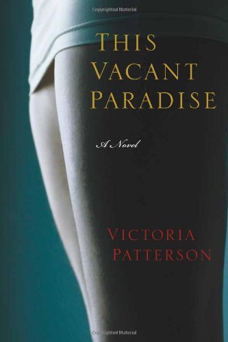 This Vacant Paradise: A Novel