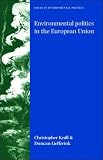 Books : Environmental Politics in the European Union: Policy-making, Implementation and Patterns of Multi-level Governance (Issues in Environmental Politics): ... (Issues in environmental politics)