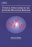 Clinical Applications of the Auditory Brainstem Response (Singular Audiology Textbook)