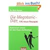 Die Megabolic-Di�t. 100 neue Rezepte: Automatisch schlank mit dem Power-Stoffwechsel -