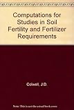 Computations for studies of soil fertility and fertilizer requirements