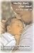 Everything You Need To Know About Your 3 Month Old from Healthy Start, Grow Smart Vol. 4 (Baby Care Guide)
