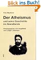Der Atheismus und seine Geschichte im Abendlande