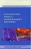 Evaluating Public Management Reforms: Principles and Practice (Managing the Public Services)