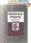 Intellectual Property: Patents, Trademarks and Copyright in a Nutshell (Nutshell Series)