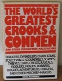 The world's greatest crooks and conmen : and other mischievous malefactors