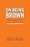 On Being Brown: What It Means to Be a Cleveland Browns Fan